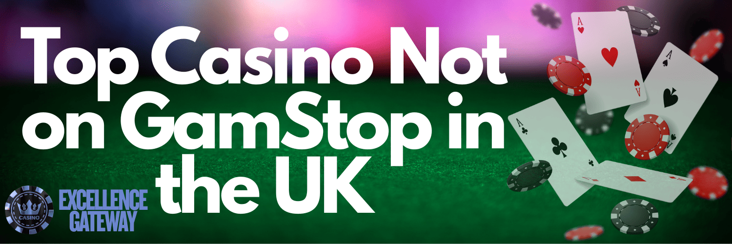 UK Casinos Not Registered with GamStop Explore Your Options